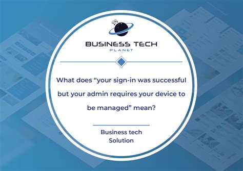 Email, phone, or Skype. . Your sign in was successful but your admin requires your device to be managed